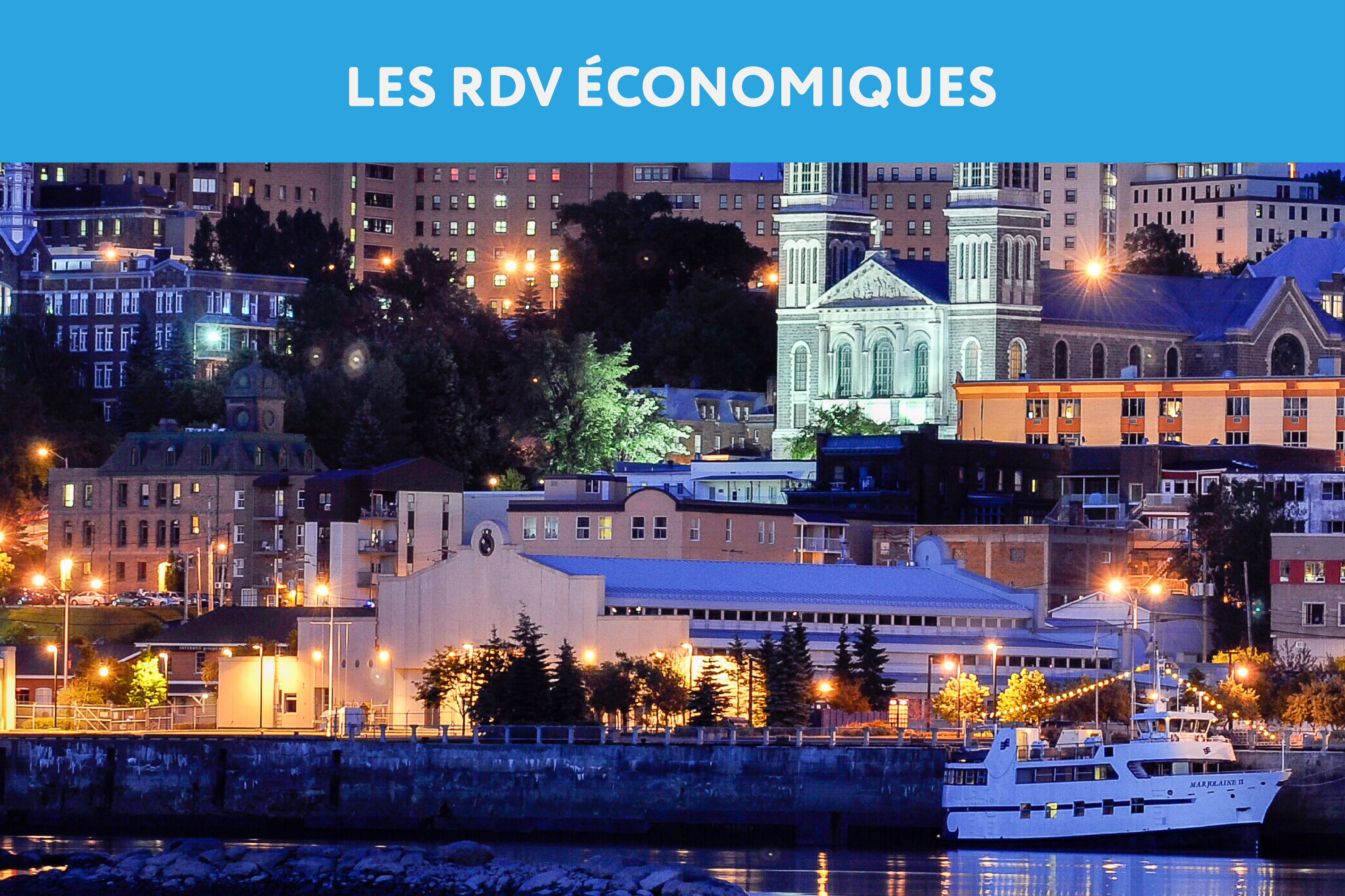 RDV économique 2 - Chambre de commerce et d'industrie Saguenay-Le Fjord